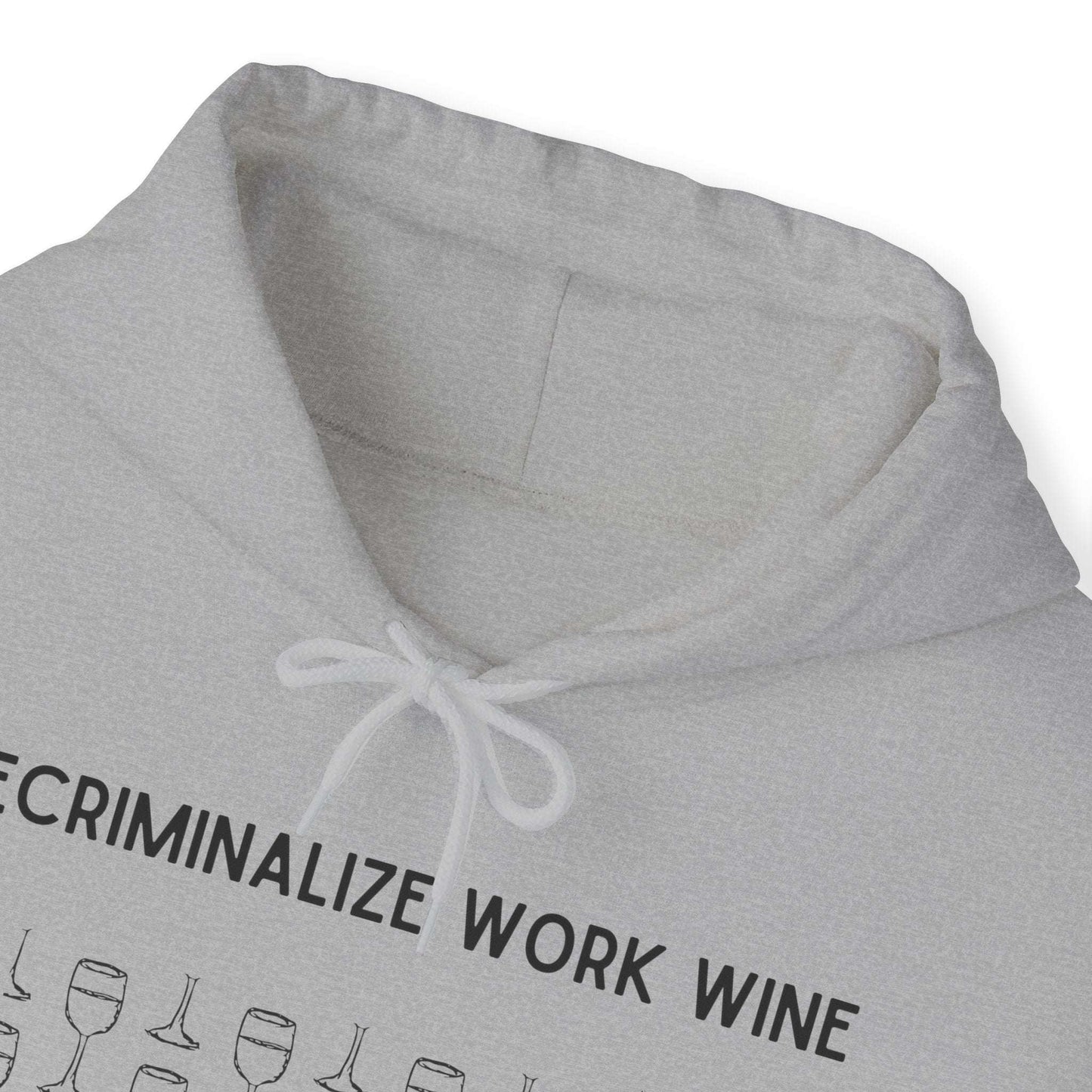 Decriminalize Work Wine Unisex Hooded Sweatshirt