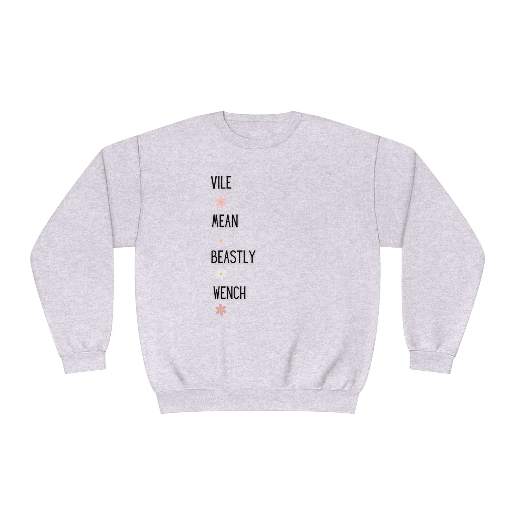 Vile Mean Beastly Wench Unisex Crewneck Sweatshirt