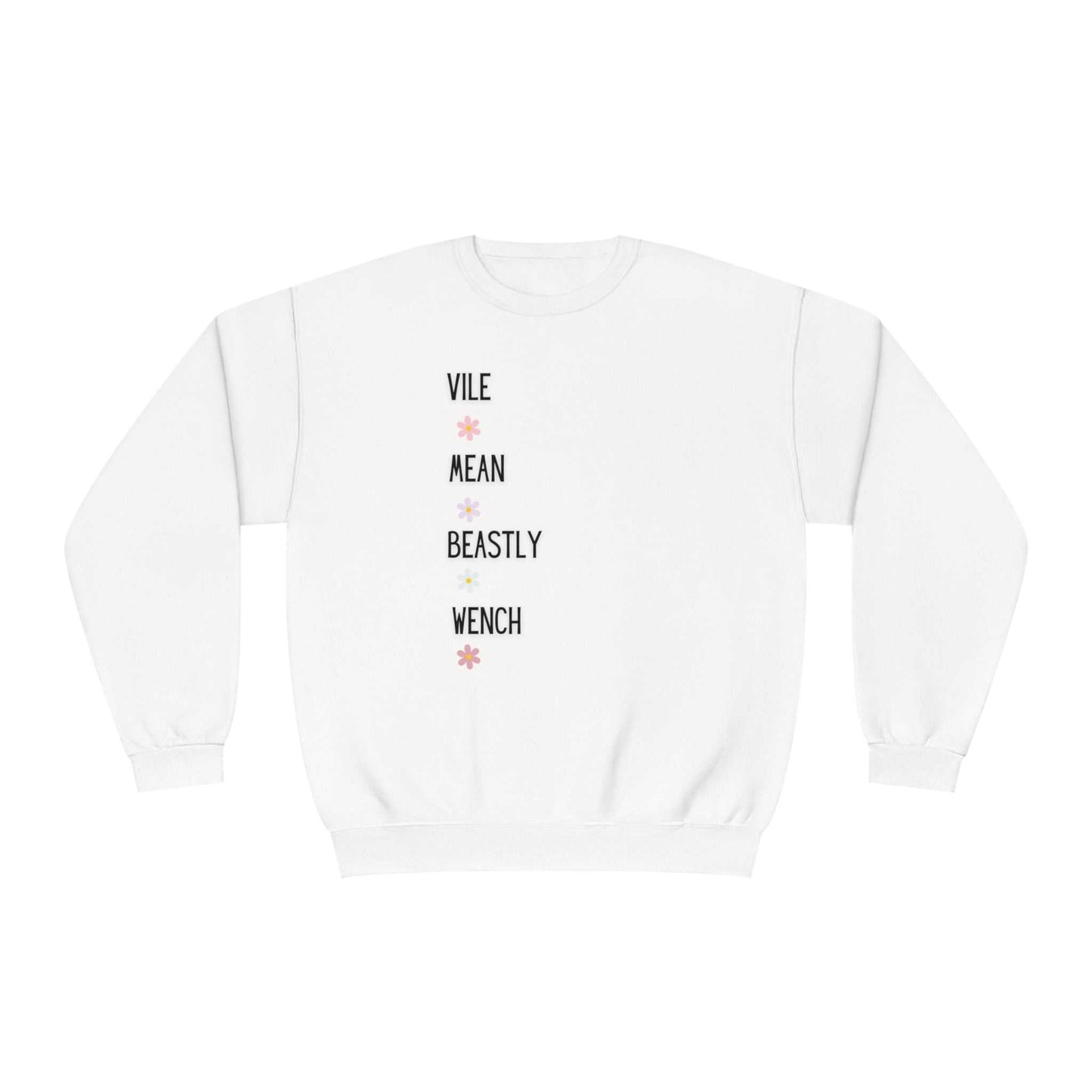 Vile. Mean. Beastly. Wench. Unisex Crewneck Sweatshirt