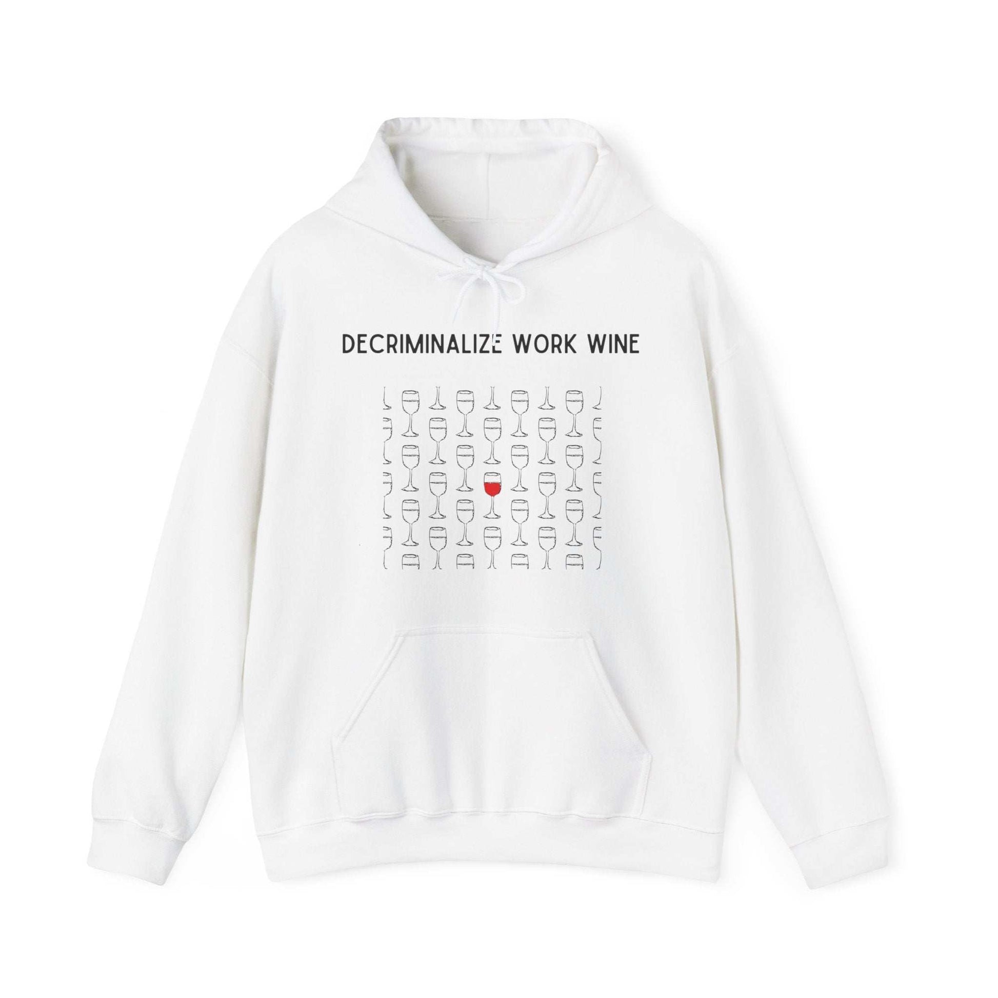 Decriminalize Work Wine Unisex Hooded Sweatshirt