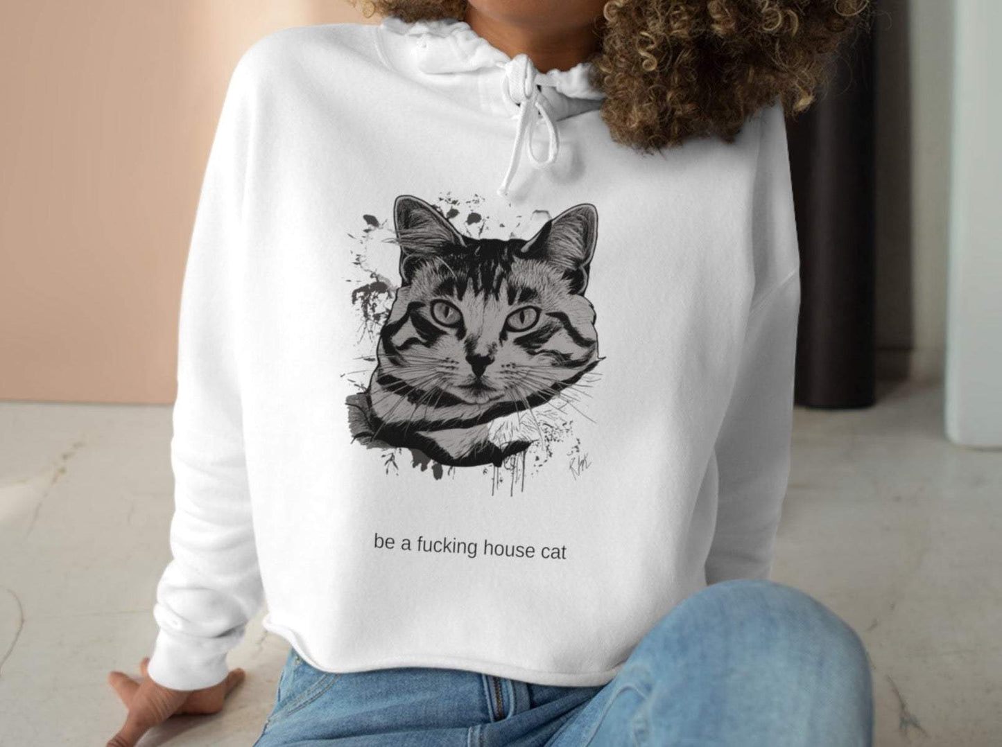 be a fucking house cat cropped hoodie